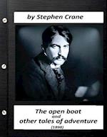 The Open Boat, and Other Tales of Adventure (1898) by Stephen Crane