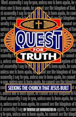 Quest For Truth: A True Story Of One Man's Search For Truth 