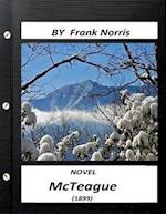 McTeague (1899) Novel by Frank Norris (World's Classics)