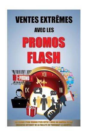 Ventes Extrèmes Avec Les Promos Flash