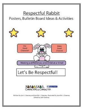 Respectful Rabbit Posters and Bulletin Board Ideas and Activities