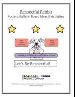 Respectful Rabbit Posters and Bulletin Board Ideas and Activities