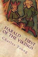 Harald First of the Vikings