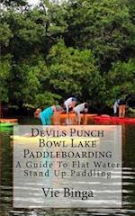 Devils Punch Bowl Lake Paddleboarding