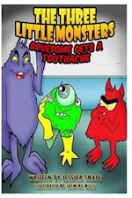 Three Little Monsters in Gruesome Gets A Toothache