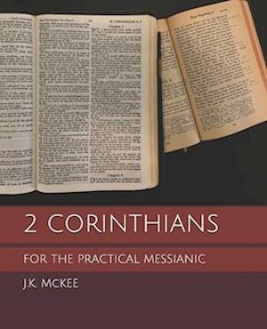 2 Corinthians for the Practical Messianic