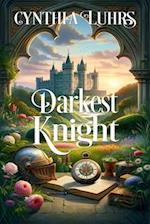 Darkest Knight: Thornton Brothers Time Travel Romance 