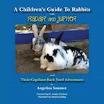 A Children's Guide to Rabbits with Radar and Jupiter