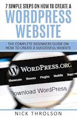 7 Simple Steps on How to Create a Wordpress Website