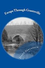 Escape Through Grantsville