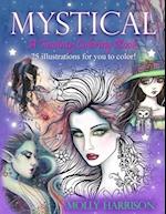 Mystical - A Fantasy Coloring Book: Mystical Creatures For you to Color! 