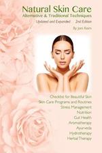 Natural Skin Care: Alternative & Traditional Techniques, Updated and Expanded 