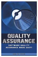 Quality Assurance: Software Quality Assurance Made Easy 