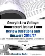 Georgia Low Voltage Contractor License Exam Review Questions and Answers 2016/17 Edition