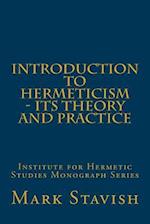 Introduction to Hermeticism - Its Theory and Practice