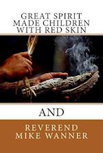 Great Spirit Made Children with Red Skin