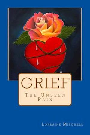 Grief the Unseen Pain