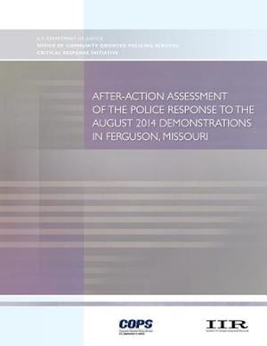 After-Action Assessment of the Police Response to the August 2014 Demonstrations in Ferguson, Missouri