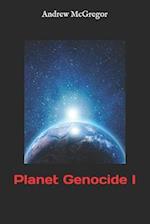 Planet Genocide I