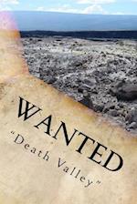 Wanted "Death Valley"