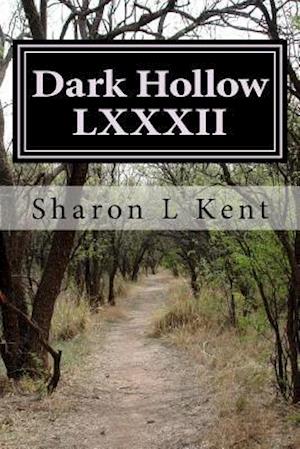 Dark Hollow LXXXII