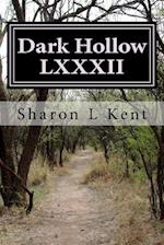 Dark Hollow LXXXII