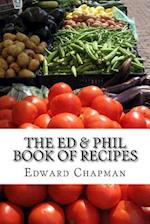 The Ed & Phil Book of Recipes