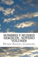 Hombres Y Mujeres Heroicos - Noveno Volumen