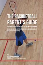 The Racquetball Parent's Guide to Improved Nutrition by Boosting Your Rmr