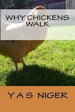 Why Chickens Walk