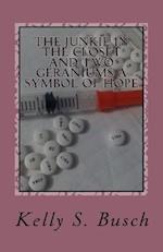 The Junkie in the Closet and Two Geraniums a Symbol of Hope