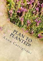 Plan to Planted!