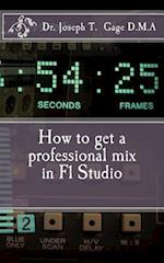 How to Get a Professional Mix in FL Studio