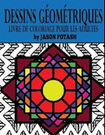 Dessins Geometriques Livre de Coloriage Pour Les Adultes