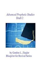 Advanced Prophetic Studies, Draft 2