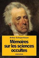 Memoires Sur Les Sciences Occultes