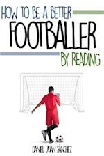 How to Be a Better Footballer by Reading