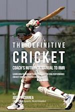 The Definitive Cricket Coach's Nutrition Manual to Rmr