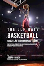 The Ultimate Basketball Coach's Nutrition Manual to Rmr