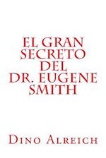 El Gran Secreto del Dr. Eugene Smith