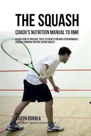 The Squash Coach's Nutrition Manual to Rmr