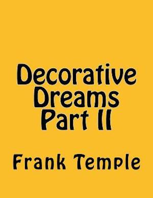 Decorative Dreams Part II