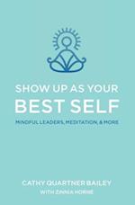 Show Up as Your Best Self