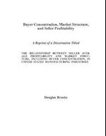 Buyer Concentration, Market Structure, and Seller Profitability