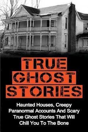 True Ghost Stories