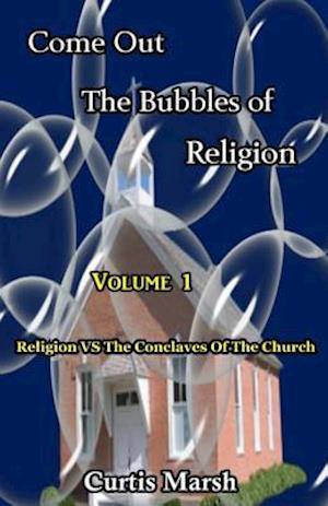 Come Out the Bubbles of Religion