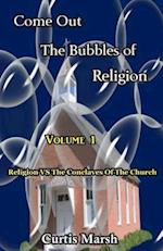 Come Out the Bubbles of Religion