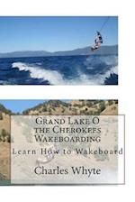 Grand Lake O the Cherokees Wakeboarding