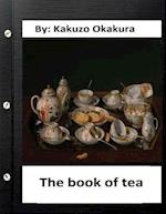 The Book of Tea by Kakuzo Okakura (World's Classics)