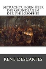 Betrachtungen Über Die Grundlagen Der Philosophie